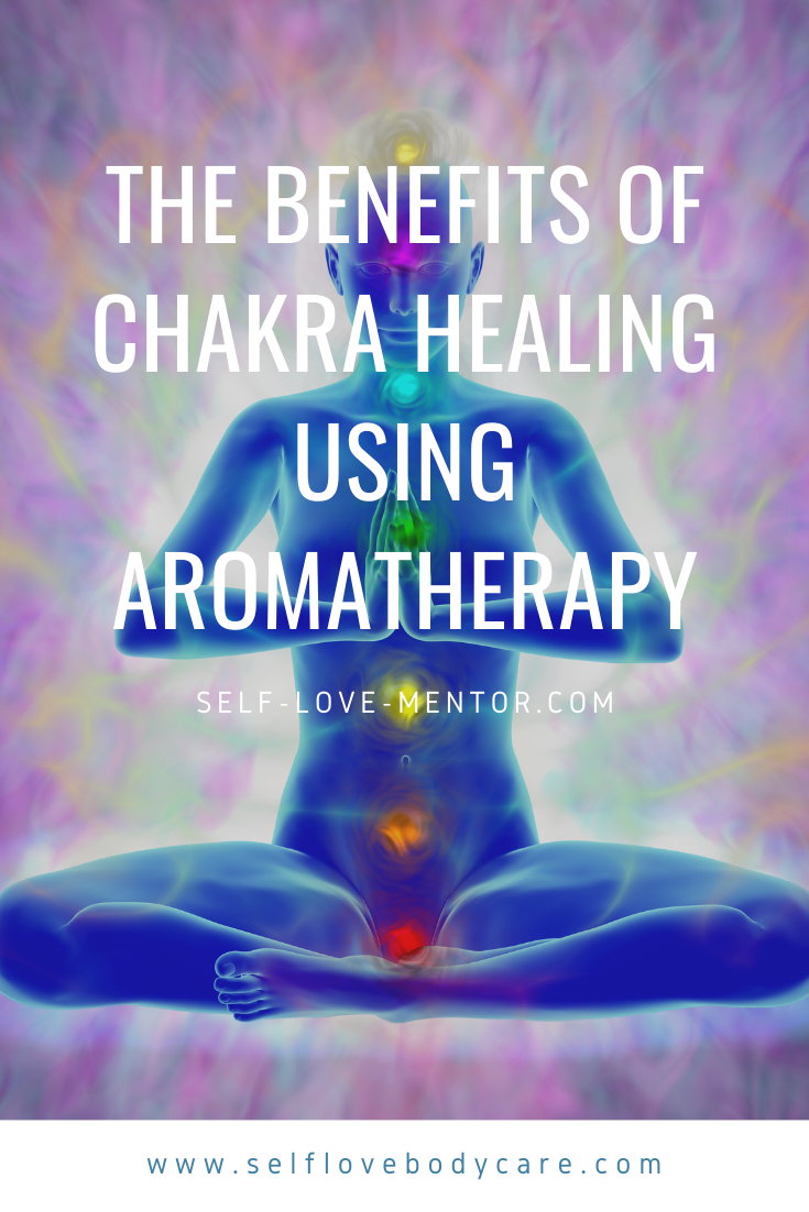 The Benefits of Chakra Healing Using Aromatherapy